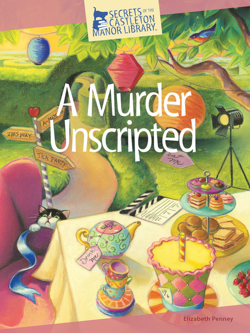 Title details for A Murder Unscripted by Elizabeth Penney - Available